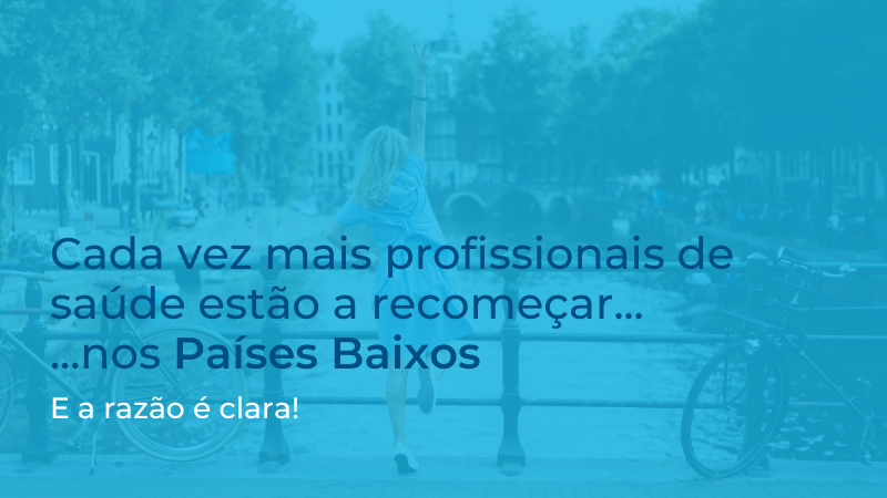 Cada vez mais profissionais de saúde estão a recomeçar... ...nos Países Baixos  